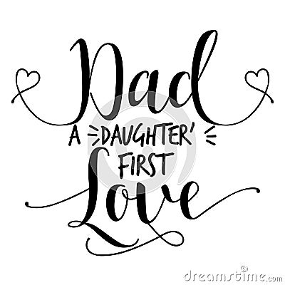 Dad a daughter`s first love. Vector Illustration